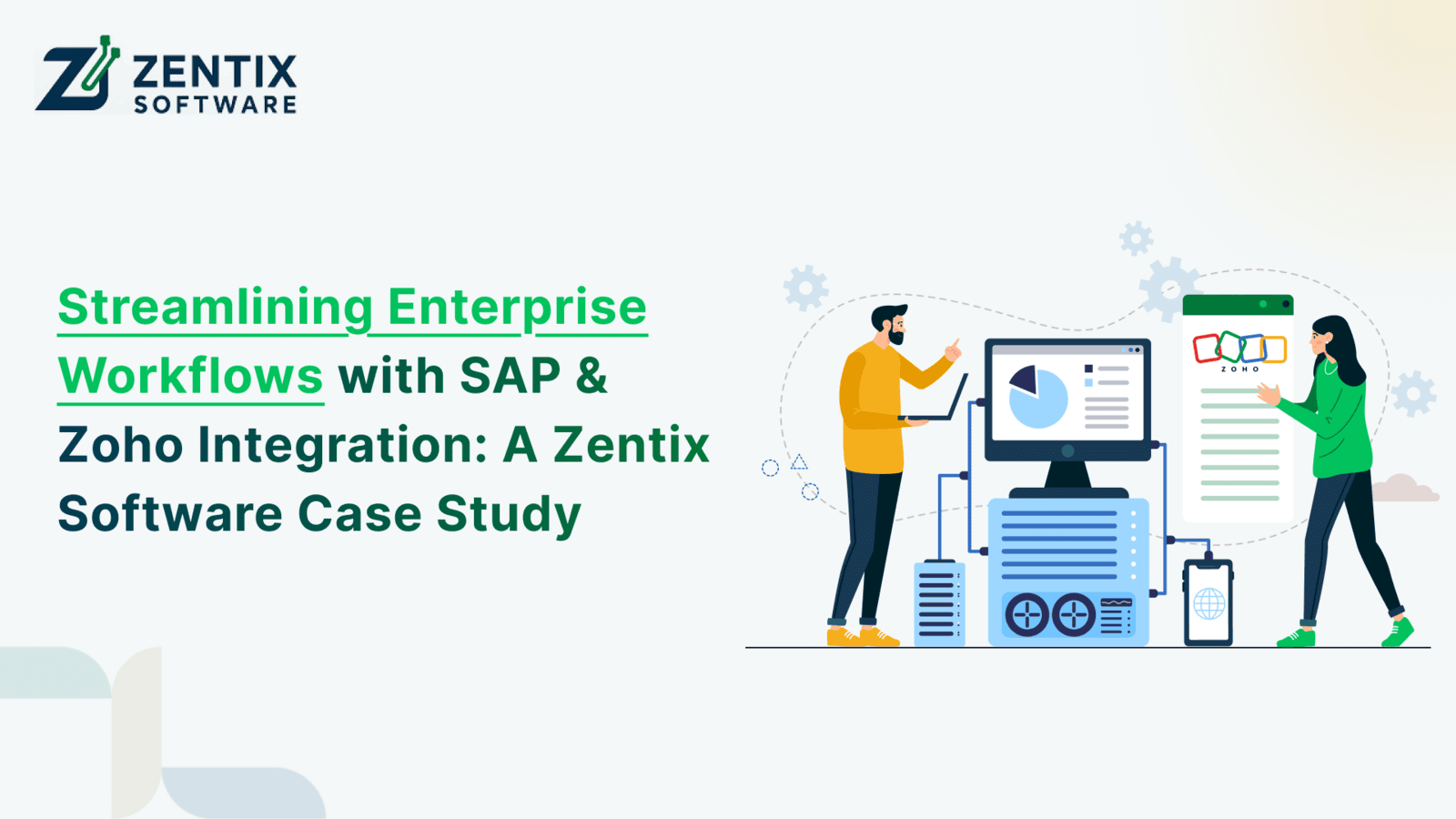 Streamlining Enterprise Workflows with SAP & Zoho Integration: A Zentix Software Case Study